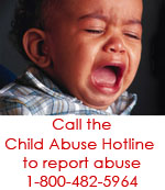Call the child abuse hotline to report abuse 1-800-482-5964